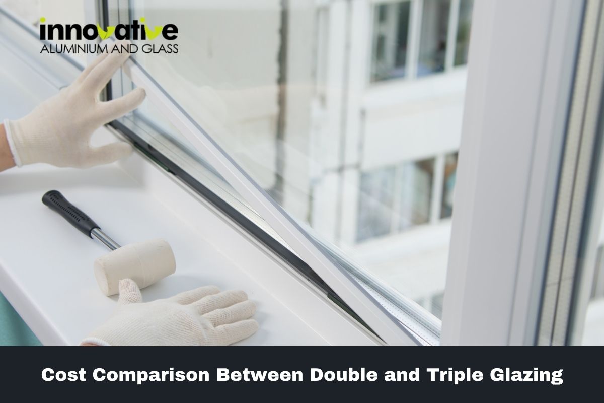 Cost Comparison Between Double and Triple Glazing