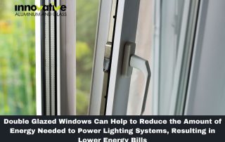 Double Glazed Windows Can Help to Reduce the Amount of Energy Needed to Power Lighting Systems, Resulting in Lower Energy Bills