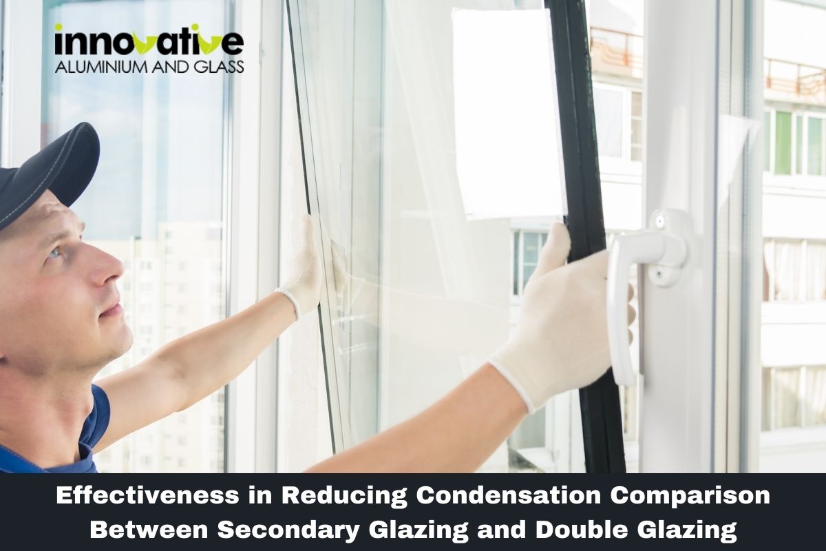 Effectiveness in Reducing Condensation Comparison Between Secondary Glazing and Double Glazing