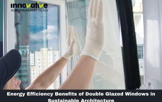 Energy Efficiency Benefits of Double Glazed Windows in Sustainable Architecture