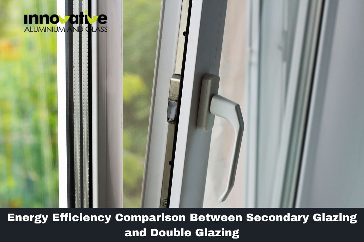 Energy Efficiency Comparison Between Secondary Glazing and Double Glazing