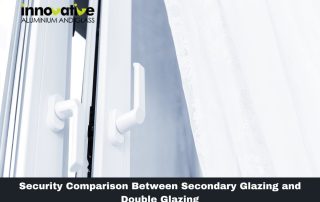 Security Comparison Between Secondary Glazing and Double Glazing