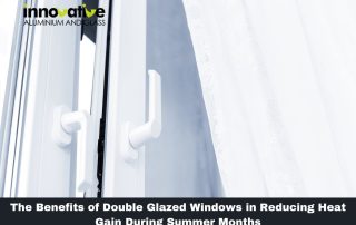The Benefits of Double Glazed Windows in Reducing Heat Gain During Summer Months