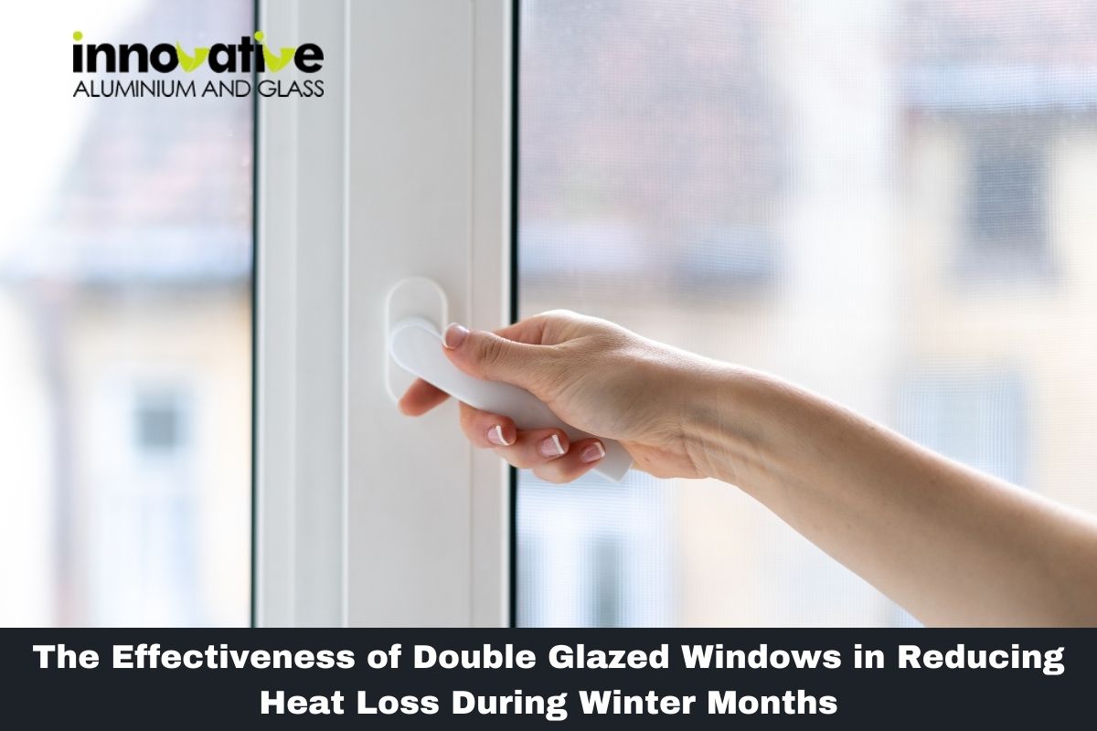 The Effectiveness of Double Glazed Windows in Reducing Heat Loss During Winter Months