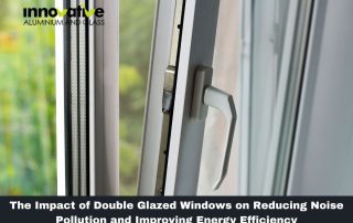 The Impact of Double Glazed Windows on Reducing Noise Pollution and Improving Energy Efficiency