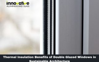 Thermal Insulation Benefits of Double Glazed Windows in Sustainable Architecture