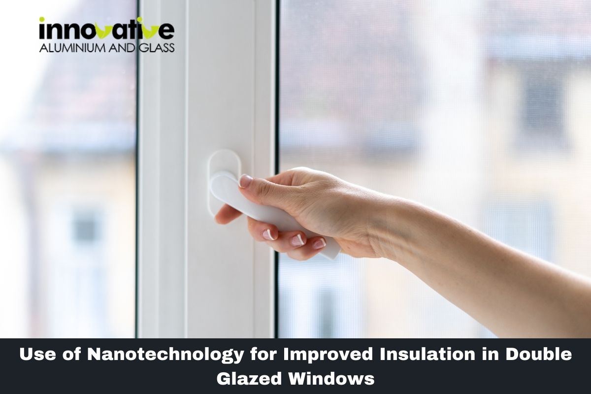 Use of Nanotechnology for Improved Insulation in Double Glazed Windows